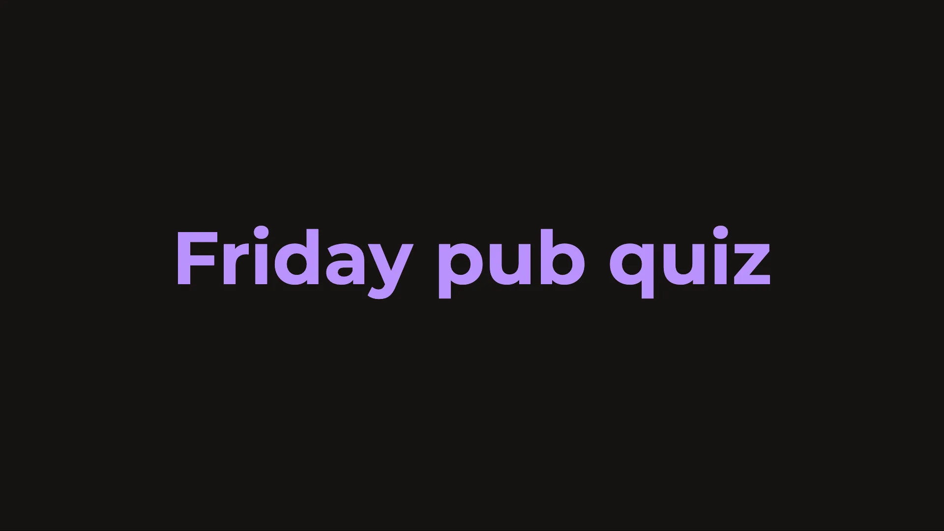 The TV showing the quiz's title card: Friday pub quiz.