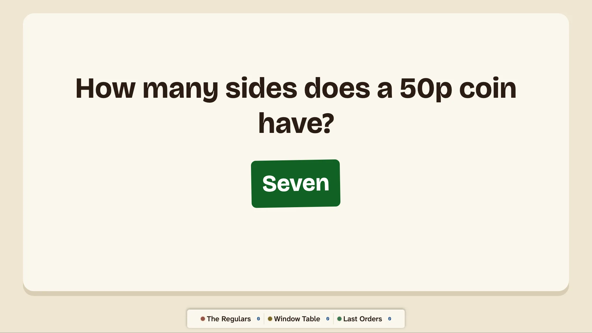 The pub’s TV with a question and its answer revealed: a 50p coin has seven sides.